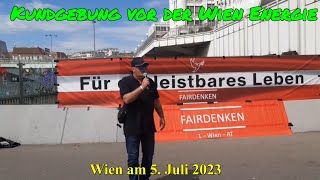 FAIRDENKENKUNDGEBUNG vor der WIEN ENERGIE am 5 Juli 2023 [upl. by Koetke]