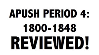 APUSH Period 4 Ultimate Guide to Period 4 APUSH [upl. by Eirac]