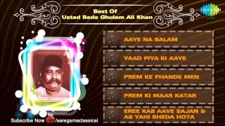 Best Of Ustad Bade Ghulam Ali Khan  Kya Karun Sajani  Hindustani Classical Vocal Audio Jukebox [upl. by Eerrehs]