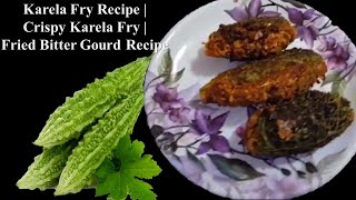 Karela Fry Recipe  Crispy Karela Fry  Fried Bitter Gourd Recipe [upl. by Aronel233]