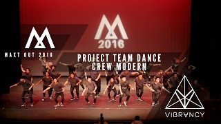 1st Place Major Crew Project Team Dance Crew Modern  Maxt Out 2016 VIBRVNCY 4K [upl. by Amsaj]