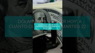 🔴 Dólar blue y dólar hoy a cuánto cotizan este martes 22 de octubre [upl. by Airotnes]