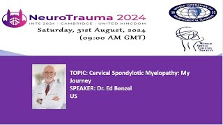 NEUROTRAUMA SPINE DAY 2024 Cervical Spondylotic Myelopathy My Journey [upl. by Philpot505]