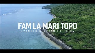 FAM LA MARI TOPO  Evander amp Yovan Ft XEONOfficial Video Clip2022 [upl. by Anin]