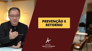 Prevenção e Retorno [upl. by Xonel]