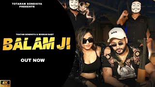 Balam Ji Official Video  Totaram Sondhiya  Muskan Baby  Latest Haryanvi Song 2023 [upl. by Shult]