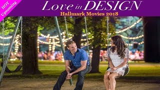 Love in Design  Hallmark Romance Movies in Sep 2018  Starring Danica McKellar and A Walker [upl. by Onra]