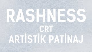 Rashness  Artistik Patinaj Feat CRT [upl. by Ylsew]