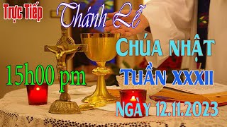 Thánh lễ trực tuyến 1500 PM Hôm nay Chúa Nhật Tuần XXXII TN Ngày 1211  2023 Trực Tiếp Thánh Lễ [upl. by Clarabelle]