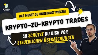 KRYPTOZUKRYPTOTRADES und Steuern Wie werden diese Transaktionen besteuert [upl. by Nairolf459]