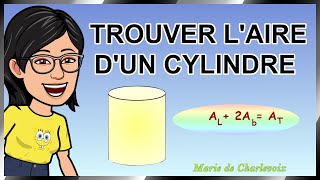 Laire dun cylindre droit Cours 21 ✔ VIENS FAIRE LES EXERCICES sur Marie de Charlevoix 😃 [upl. by Chuck]