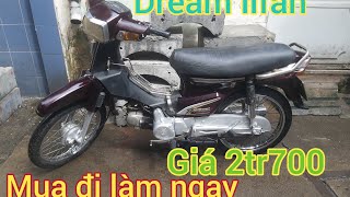 Dream lifan đời đầu Bán giá 2tr700 ĐÃ BÁN alo 0905186724 đat [upl. by Bo]