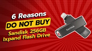 DONT BUY SanDisk 256GB iXpand Flash Drive Luxe BEFORE WATCHING THIS VIDEO 6 Reasons [upl. by Charlene]