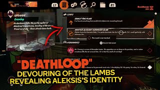 DeathLoop  Devouring of The Lambs  How To Reveal Aleksiss Identity [upl. by Lleruj]