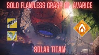 Solo Flawless Graft of Avarice Solar Titan Season of the Wish Destiny 2 [upl. by Lazes496]