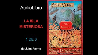 Audiolibro La isla misteriosa  1 de 3  Jules Verne [upl. by Shanleigh108]