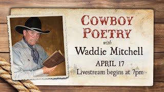 Cowboy Poetry with Waddie Mitchell [upl. by Aryc]