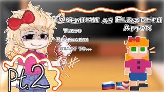 Tokyo revengers react to Takemichi as Elizabeth Afton mostly family TR x F TakeAll 22🇷🇺🇺🇸 [upl. by Goltz]