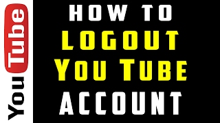 How To Logout Of YouTube Account  How to Sign Out YouTube Account [upl. by Norrad]