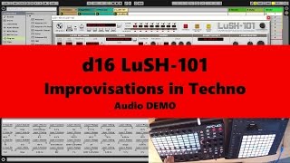 d16 LuSH 101 Improvisations in Techno Tutorial 2017 [upl. by Terraj958]