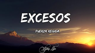 Fuerza Regida EXCESOS LETRA 🎵 [upl. by Essirehs291]