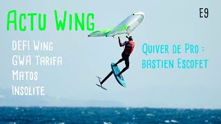 🇫🇷Actuwing Episode 9 Mai  Defi Wing GWA Freestyle Tarifa Matos [upl. by Pressey]