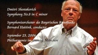 Shostakovich Symphony No8 in C minor  Haitink  Symphonieorchester des Bayerischen Rundfunks [upl. by Katuscha]