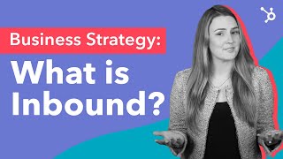 Business Strategy What is Inbound [upl. by Cinnamon]