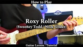 How to Play ROXY ROLLER  Sweeney Todd  Nick Gilder Guitar Lesson  Tutorial [upl. by Innavoj]