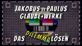 JAKOBUS vs PAULS WerkeGlaube das Problem lösen richtig teilen [upl. by Aztinad820]