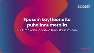 Epassin käyttöönotto puhelinnumerolla amp Vahva tunnistautuminen [upl. by Hui]