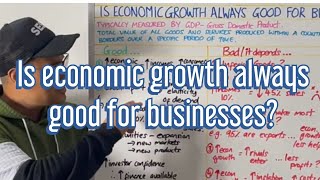 Is economic growth always good for businesses  A Level Business [upl. by Eydie987]