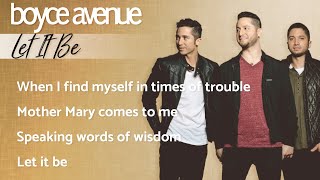 Let It Be  The Beatles LyricsBoyce Avenue acoustic cover on Spotify amp Apple [upl. by Lesig]