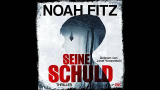 Noah Fitz  Seine Schuld  Krimis Thriller Hörbuch [upl. by Hardi]