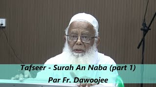 Tafseer  Surah An Naba Part 1  Verse 116 par Fr Dawoojee [upl. by Fi]