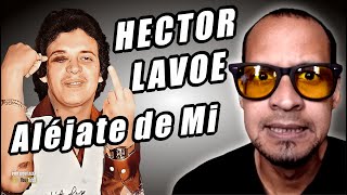 Héctor Lavoe🎵ALEJATE DE MI en Vivo Reacción Cantó TODO Diferente 😳 PorAquiAlex [upl. by Sherborne]