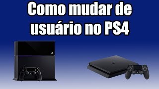 Como mudar de usuário no PS4 [upl. by Abana]