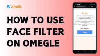 How to Use Face Filter on Omegle in Mobile [upl. by Ahsal]