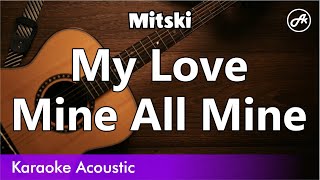 Mitski  My Love Mine All Mine SLOW karaoke acoustic [upl. by Howzell964]