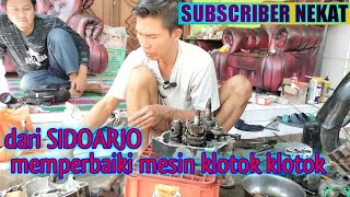 SUBCRIBER NEKAT Datang dari Sidoarjo hanya untuk memperbaiki mesin motor bunyi klutuk klutuk [upl. by Shere82]