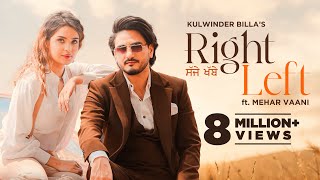 New Punjabi Song 2022Right Left Kulwinder Billa Ft Mehar Vaani Latest Punjabi Song 2022 Desi Crew [upl. by Ahsyad724]