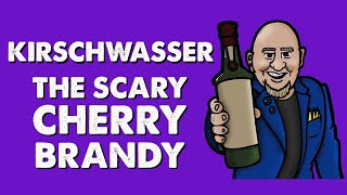 Pour Choice The Funniest Booze Reviews BAR NONE Kirsch Or Kirschwasser [upl. by Maxey]