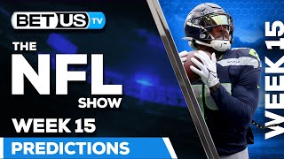 NFL Week 15 Predictions  Football Odds Picks and Best Bets [upl. by Yug]