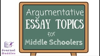 10 of 33 Argumentative Essay Topics for Middle School [upl. by Bow223]