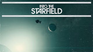 a  Starfield  Atmosphere amp Music  Into The Starfield [upl. by Eirak]