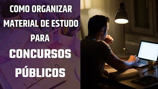 Como Organizar Material de estudo Para Concurso Público [upl. by Teemus435]