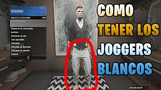 😍COMO TENER LOS JOGGERS BLANCOS😍 GTA 5 ONLINE [upl. by Neret]