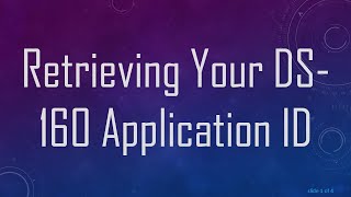 Retrieving Your DS160 Application ID [upl. by Jannel300]