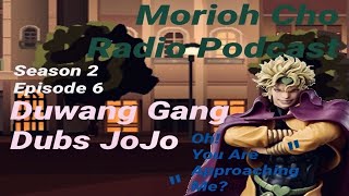 Morioh Cho Radio Podcast Season 2 Episode 6 [upl. by Burrton929]