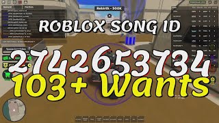 103 Wants Roblox Song IDsCodes [upl. by Rosemari]